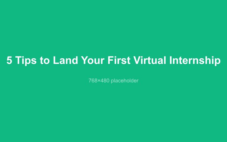 5 Tips to Land Your First Virtual Internship featured image